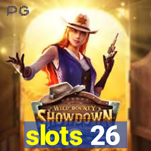 slots 26